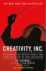 Creativity, Inc.: Overcoming the Unseen Forces That Stand in the Way of True Inspiration